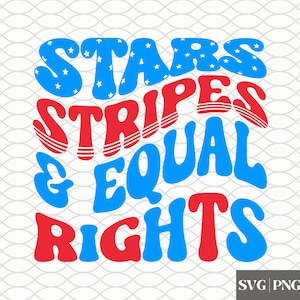 Sterne Streifen & Gleiche Rechte SVG | 4. Juli SVG | Gleiche Rechte | Feministische png | Feminist svg | Sterne png Cricut