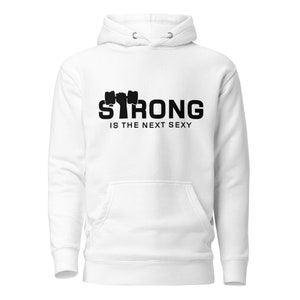 Strong & Sexy Unisex Hoodie
