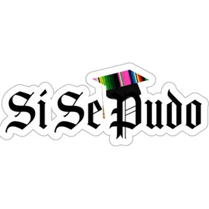 Si Se Pudo Sticker with Serape print Hat, Gift for Graduate, Graduation Decor, Class of 2024