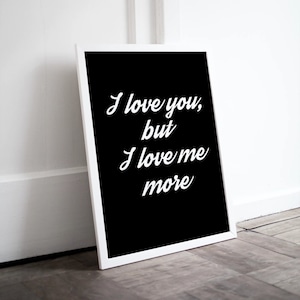 Self Love Affirmations Printable, Samantha Jones Quote, Sex and the City Quote, Typography Print, Black and White Art, Minimalism Decor