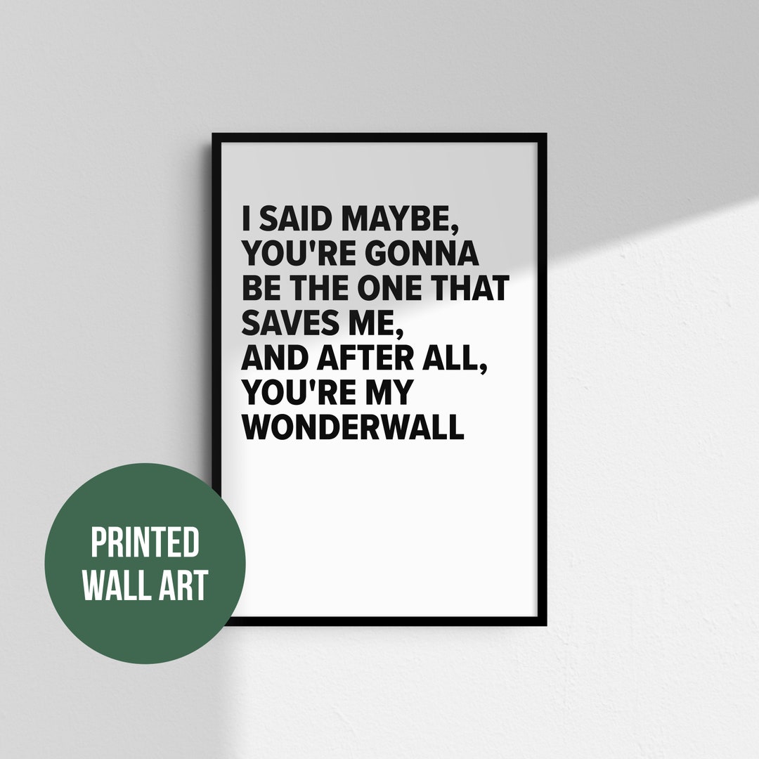 Oasis Wonderwall Wall Art Typography Music Poster Home Decor A5 A4 A3
