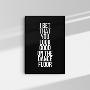 Arctic Monkeys I Bet You Look Good on the Dancefloor Wall Art Typography Music Print Home Decor A4 A3 A2 Lyrics Indie Rock Digital Download