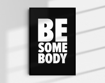 Lámina con la letra de "Be Somebody", Arte mural tipográfico (Descarga digital)