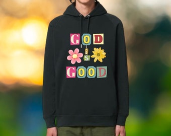 Moletom unissex de algodão orgânico, suéter gráfico ético e vegano 'God is Good', presente ecológico para ele ou ela