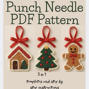 May include: A PDF pattern for punch needle crafts. The image shows three Christmas ornaments: a house, a Christmas tree, and a gingerbread man, each with a red ribbon. The text reads "Punch Needle PDF Pattern" and "3 in 1".