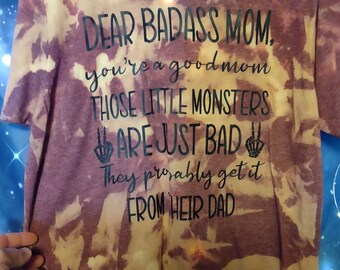 Dear Badass Mom T-Shirt