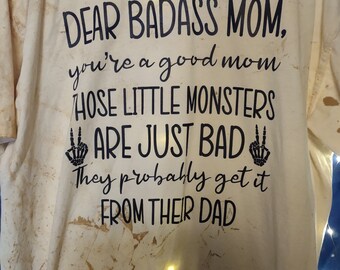 Dear Badass Mom T-Shirt