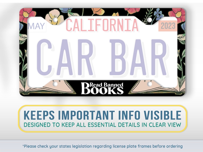 May include: A black license plate frame with a floral design and the text "Read Banned Books". The frame is designed to keep important information visible and has a white background with black text. The frame is for a California license plate and includes the month "May" and the year "2023".