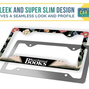 May include: A black and white license plate frame with a floral design and the text "Read Banned Books". The frame is made of metal and has a sleek and super slim design.
