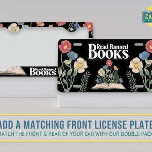 May include: Black license plate frame with a floral design and the text "Read Banned Books". The frame is designed to fit a standard US license plate.