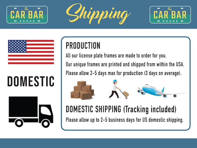 Puede incluir: Ilustraci&oacute;n de un cami&oacute;n que entrega un marco de matr&iacute;cula con el texto "The Car Bar" en &eacute;l. La imagen tambi&eacute;n incluye una bandera de Estados Unidos, cajas y un avi&oacute;n. El texto "Env&iacute;o nacional (Seguimiento incluido)" tambi&eacute;n est&aacute; incluido. El texto "Por favor, permita hasta 2-5 d&iacute;as h&aacute;biles para el env&iacute;o nacional en los Estados Unidos." tambi&eacute;n est&aacute; incluido.