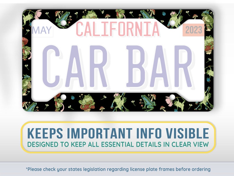 May include: A black license plate frame with a frog and mushroom pattern. The frame has a white border and says "MAY CALIFORNIA 2023 CAR BAR" in white text. The text "KEEPS IMPORTANT INFO VISIBLE DESIGNED TO KEEP ALL ESSENTIAL DETAILS IN CLEAR VIEW" is in yellow text on a white background.