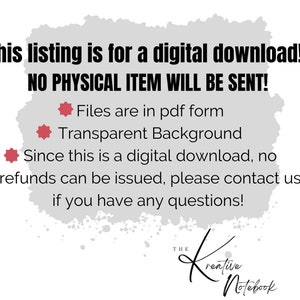 Pode incluir: Um aviso de download digital com estrelas vermelhas e o texto "This listing is for a digital download! NO PHYSICAL ITEM WILL BE SENT! Files are in pdf form Transparent Background Since this is a digital download, no refunds can be issued, please contact us if you have any questions! THE Kreative Notebook"