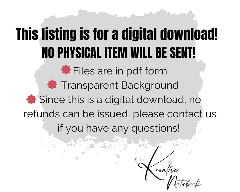 Pode incluir: Um aviso de download digital com estrelas vermelhas e o texto "This listing is for a digital download! NO PHYSICAL ITEM WILL BE SENT! Files are in pdf form Transparent Background Since this is a digital download, no refunds can be issued, please contact us if you have any questions! THE Kreative Notebook"