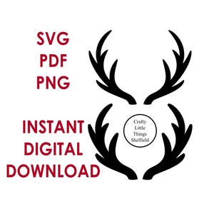 May include: Two black silhouette images of reindeer antlers. The text "SVG, PDF, PNG, INSTANT DIGITAL DOWNLOAD" is in red text below the antlers. The text "Crafty Little Things Sheffield" is in white text inside a circle below the antlers.