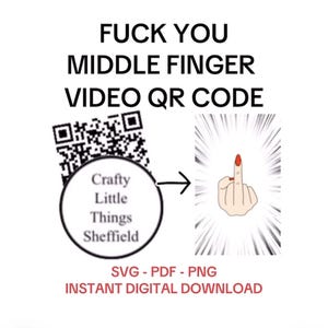 Diseño de video QR de dedo medio femenino, descarga digital instantánea, idea de regalo sarcástica, imprimible, SVG, PDF, PNG, camisetas, pegatinas, código de broma escaneable