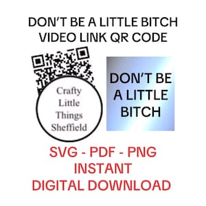 QR vidéo Don't be a bitch avec des visuels Tendance à numériser Citations de blagues drôles Carte de code à téléchargement immédiat svg pdf png