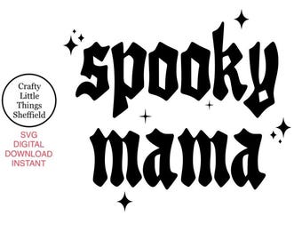 Spooky Mama SVG Cricut Glowforge Cut File Digital Design Download spooky season mom moms mama mum halloween fall autumn