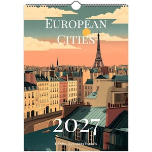 May include: A 2027 wall calendar titled European Cities featuring an illustration of the Paris skyline at sunset. The image displays the Eiffel Tower, multi-story buildings with pitched roofs, and a river under a peach-colored sky with clouds.