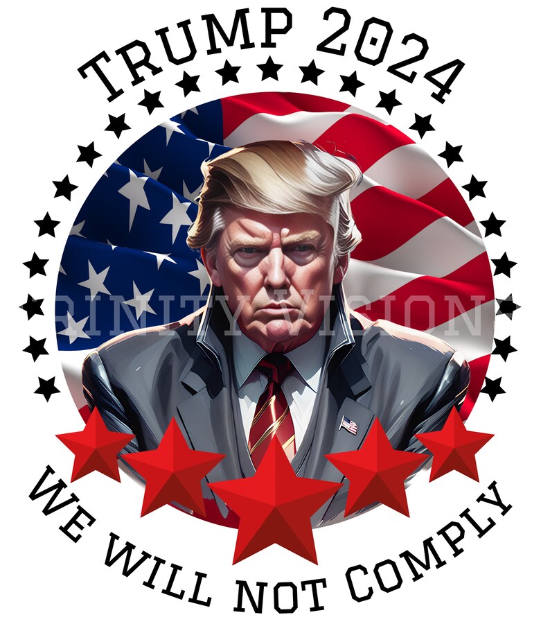 Trump 2024 Clip Art Png, We Will Not Comply, Digital Download, Maga