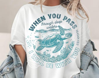 Versículo bíblico de tortuga marina (PNG), Isaías 43:2, Arte bíblico cristiano, Cuando pases por aguas profundas, yo estaré contigo, Diseño basado en la fe