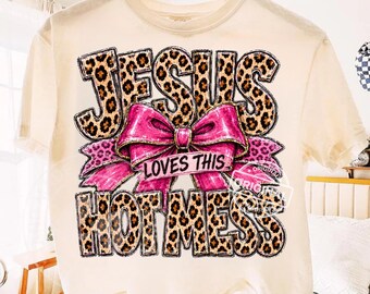 Jesus Loves This Hot Mess PNG, Preppy Leopard Bow, Christian Faith Sublimation Shirt Design