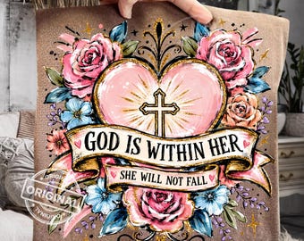 God Is Within Her Christian PNG, Floral Sacred Heart, Messy Brush Cross Sublimation Design