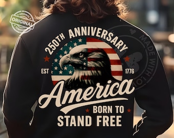 America 250th Anniversary PNG, Eagle USA Flag Patriotic Design, Born to Stand Free, Vintage Independence Day Sublimation, 1776 Freedom Shirt