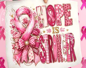 Hope Is Stronger, Breast Cancer Awareness PNG, Pink Ribbon, Preppy Girly Brushstroke Sublimation Design