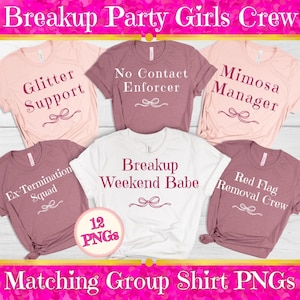 Puede incluir: Seis camisetas en tonos rosa, blanco y malva. Cada camiseta presenta una frase única, como "Glitter Support" y "Breakup Weekend Babe". La imagen también incluye el texto "Breakup Party Girls Crew" y "Matching Group Shirt PNGs".