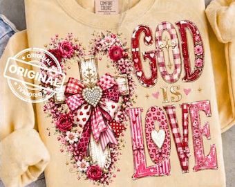 God Is Love Valentine PNG, Christian Floral Cross, Coquette Bow, Faith Sublimation Shirt Design