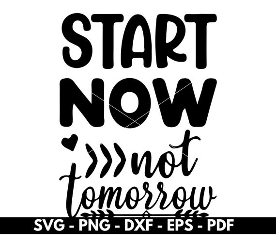 Start today not tomorrow motivational quote Vector Image