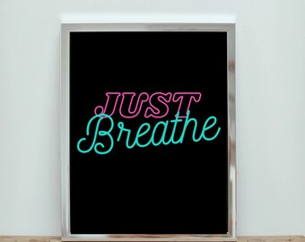Just Breathe Black Neon Digital Download, Just Breathe Quotes, Digital Download Prints, Minimalist, Home Decor, Neon, Wall Art, Printable