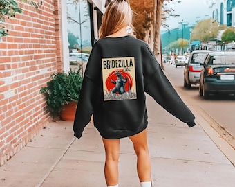 Bridezilla Godzilla Crewneck Sweatshirt, Bachelorette Gift