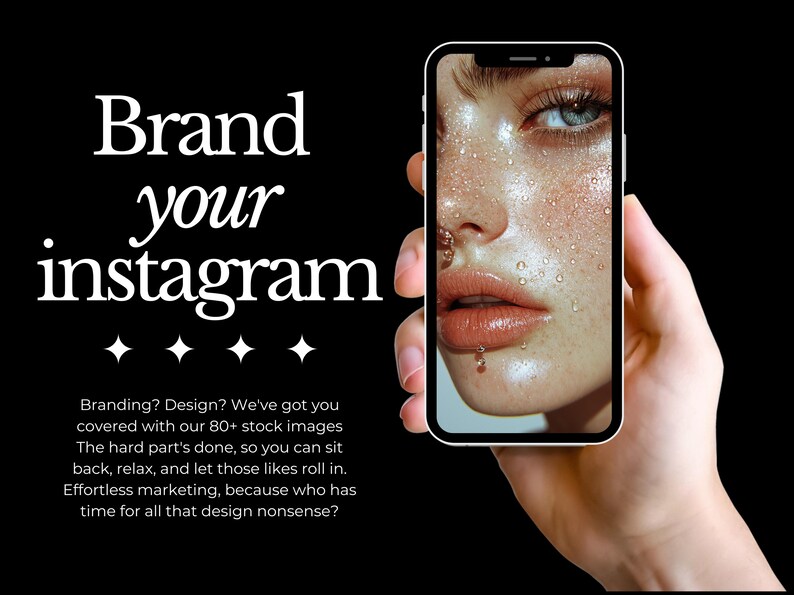 May include: A black and white image with text that reads "Brand your instagram" with three stars below the text. A hand is holding a smartphone with a close-up image of a woman's face on the screen. The woman's face is covered in water droplets and has a nose ring.
