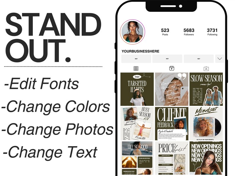 May include: A smartphone screen displays an Instagram profile with a grid of posts. The profile includes a profile picture, follower count, and the text "YOURBUSINESSHERE." Text on the left reads "STAND OUT." with options to edit fonts, change colors, photos, and text.
