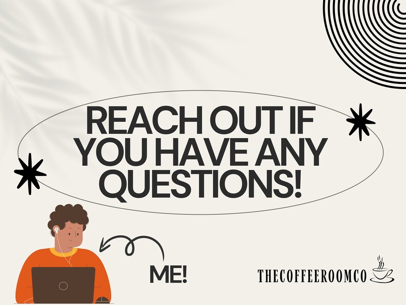 May include: Illustration of a person with headphones on, sitting at a computer, with the text "Reach out if you have any questions!" in a speech bubble above them. The text "ME!" is below the person, and the text "THECOFFEEROOMCO" is in the bottom right corner of the image.
