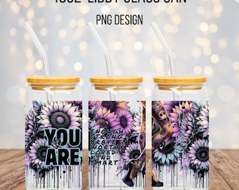 You Are Enough, 16oz Glass Can PNG, Libby Glass Can, DTF PRINT, Sublimation, Positive Affirmations, Sunflowers, Badass Designs, Florals