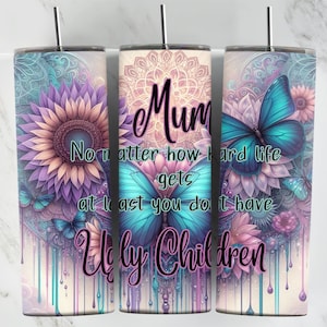 A Mother, Funny Mum Quote, 20oz Tumbler Wrap, Mothers Day, Pastel Butterflies, Mum Quotes Tumbler, Butterfly Tumbler, Mum Quote Wraps image 1