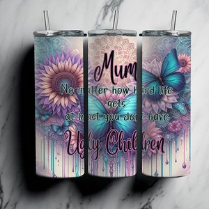 A Mother, Funny Mum Quote, 20oz Tumbler Wrap, Mothers Day, Pastel Butterflies, Mum Quotes Tumbler, Butterfly Tumbler, Mum Quote Wraps image 4