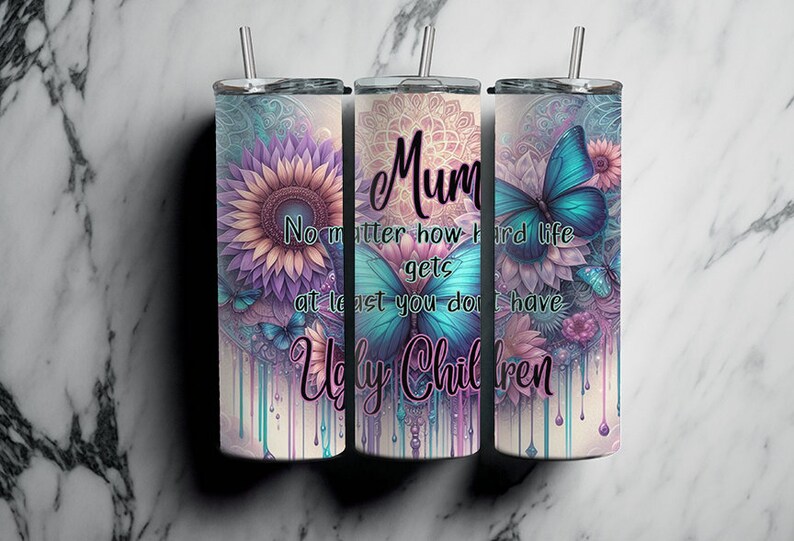 A Mother, Funny Mum Quote, 20oz Tumbler Wrap, Mothers Day, Pastel Butterflies, Mum Quotes Tumbler, Butterfly Tumbler, Mum Quote Wraps image 4