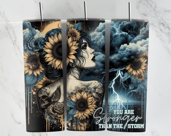 You Are Stronger Than The Storm, 20oz Tumbler Wrap Sunflowers, Beige Florals Positive Affirmations Tumbler Wrap, Positive Quote Wrap