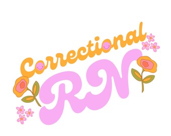 Correctional Nurse PNG Floral Hippie Simple Digital art Nurse RN Prison nurse Jail RN