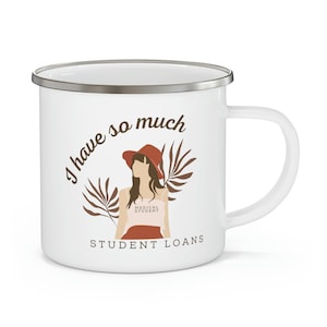 Medical Student, Medicine humor, Student loans, Medical Gift, enamel mug