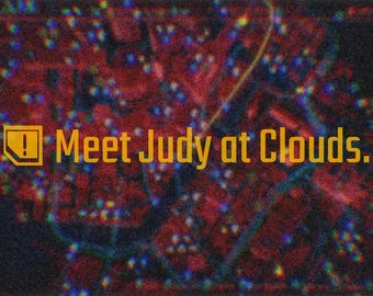 Vinyl Decal "Meet Judy at Clouds" Cyberpunk 2077 Hud Notification Homage in 2 Sizes or Message For Custom Size