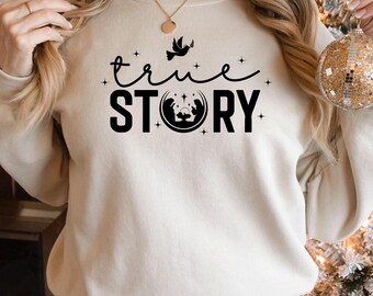 Christmas Nativity Sweatshirt, True Story Christmas Sweatshirt, True Story Sweatshirt, Christmas Sweatshirt, Nativity Sweatshirt,Jesus Sweat