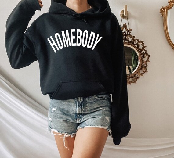 Homebody Hoodie Homebody Hooded Sweatshirt Homebody Sweatshirt Cute Women s Graphic Hoodies Christmas Gifts Homebody Shirt Etsy Canada