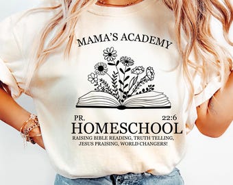 Mama's Academy Homeschool Shirt, Homeschool Mama Shirt Sweatshirt Hoodie, Home Sweet Shirt, Mom Academy Shirt, Christian Mom Shirt