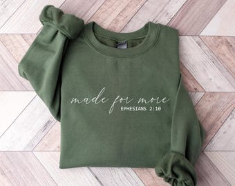 Made For More Christian Religious Shirt Ephesians 2:10 Faith T Shirt Sweatshirt Hoodie Minimal Scripture Religious Gift Bible Verse Apparel
