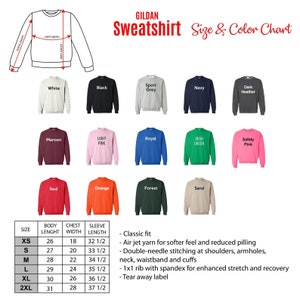 May include: Size and color chart for Gildan sweatshirts. The chart shows 12 different colors, including white, black, sport grey, navy, dark heather, maroon, light pink, royal, Irish green, safety pink, red, orange, forest, and sand. The chart also includes a size guide with measurements for body length, chest width, and sleeve length in inches.